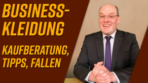 Neues Video live: Formelle Businesskleidung – Kaufberatung, Tipps, Fallen