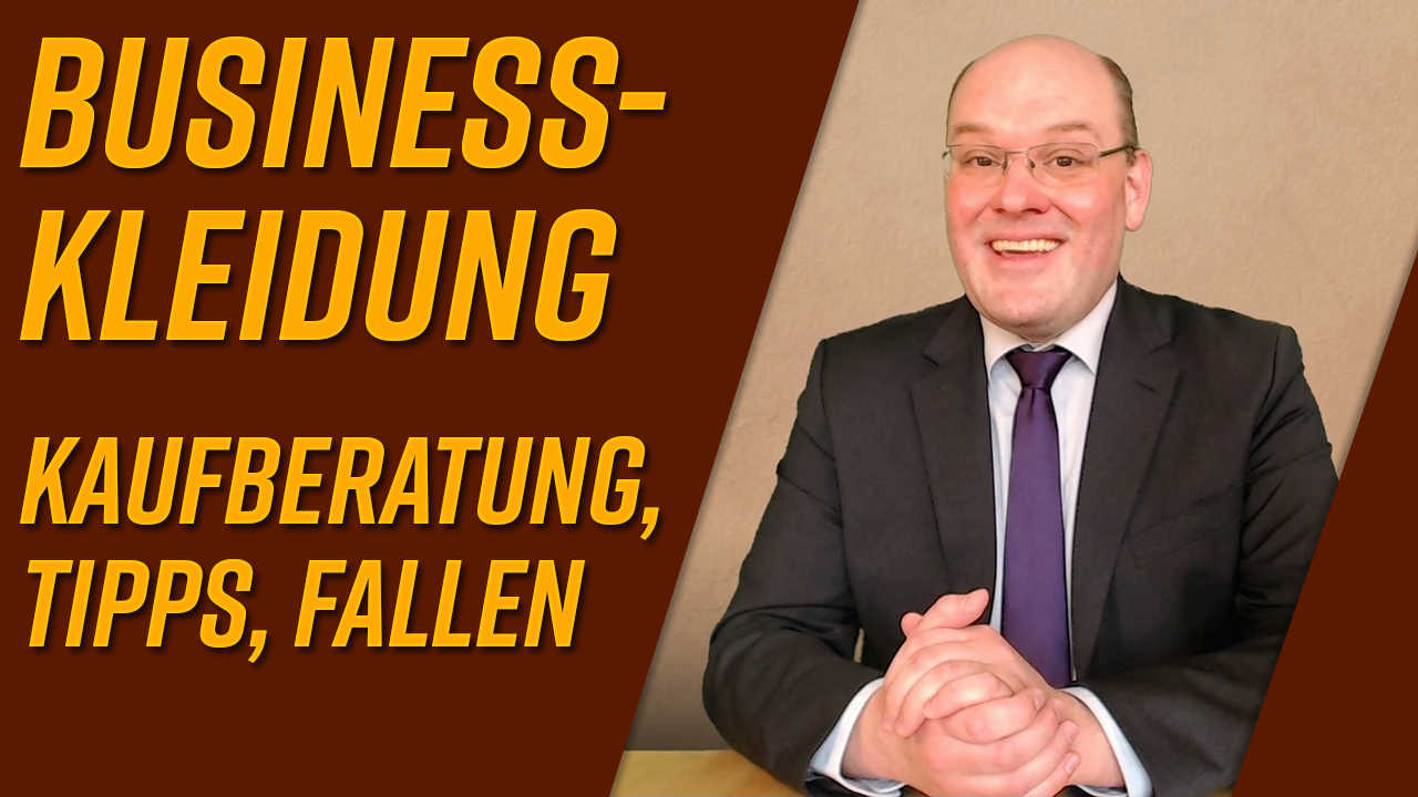 Neues Video live: Formelle Businesskleidung – Kaufberatung, Tipps, Fallen