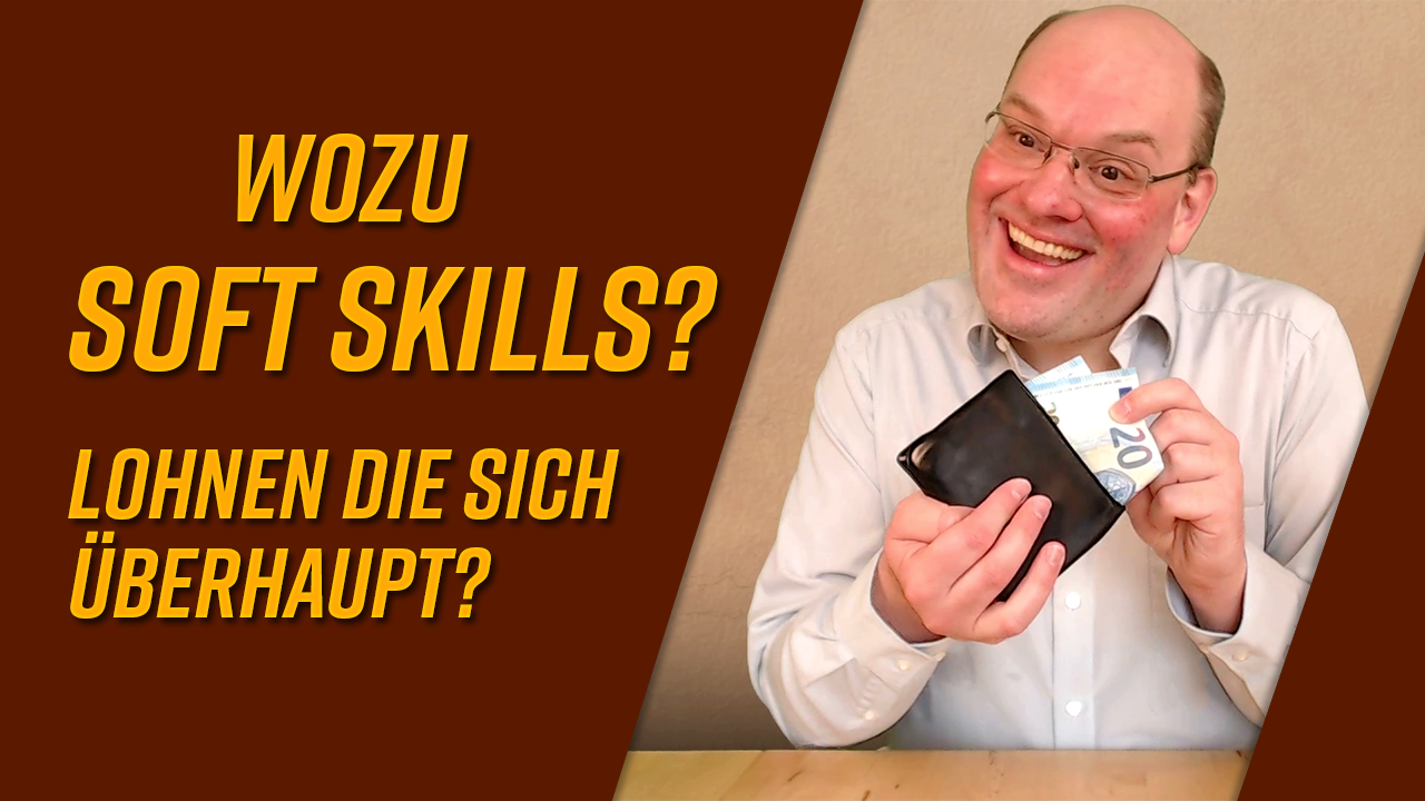 Neues Video live: Wozu Soft Skills? 3 Gründe, warum sie sich lohnen.