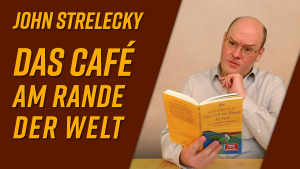 Das Café am Rande der Welt von John Strelecky [Buchvorstellung]