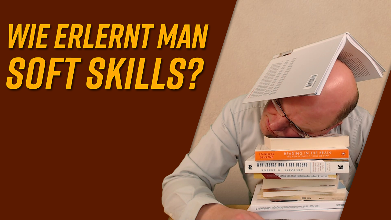 Soft Skills erlernen – wie macht man das eigentlich?