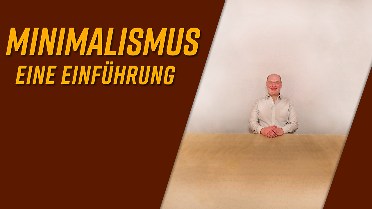 Minimalismus – eine Einführung