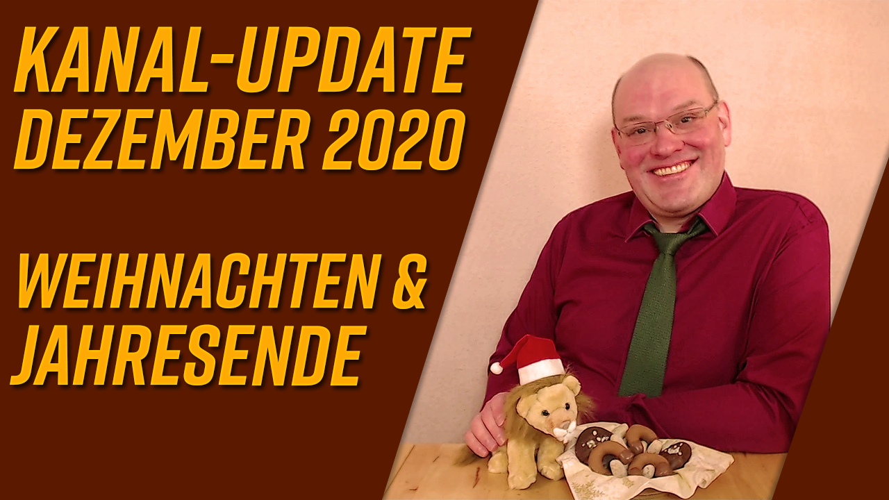 Fröhliche Weihnachten – Kanal-Update Dezember 2020