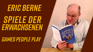 Spiele der Erwachsenen von Eric Berne [Buchvorstellung]