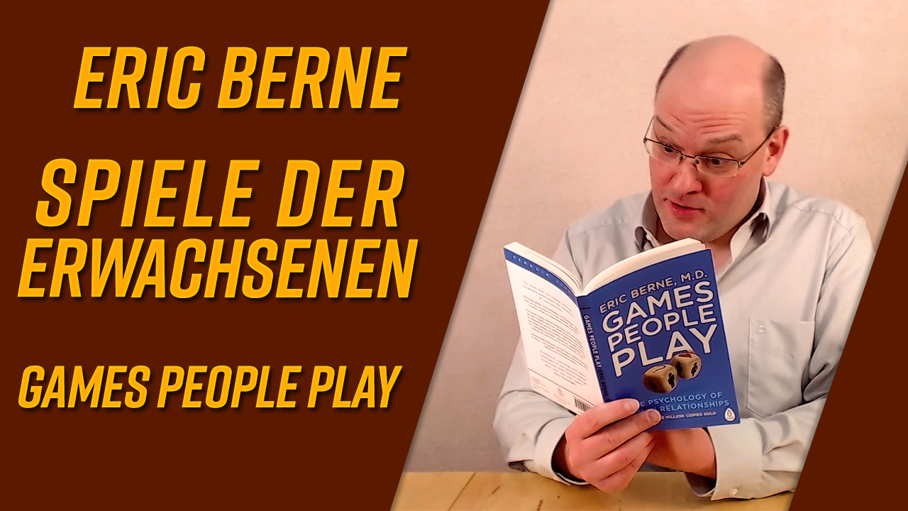 Spiele der Erwachsenen von Eric Berne [Buchvorstellung]