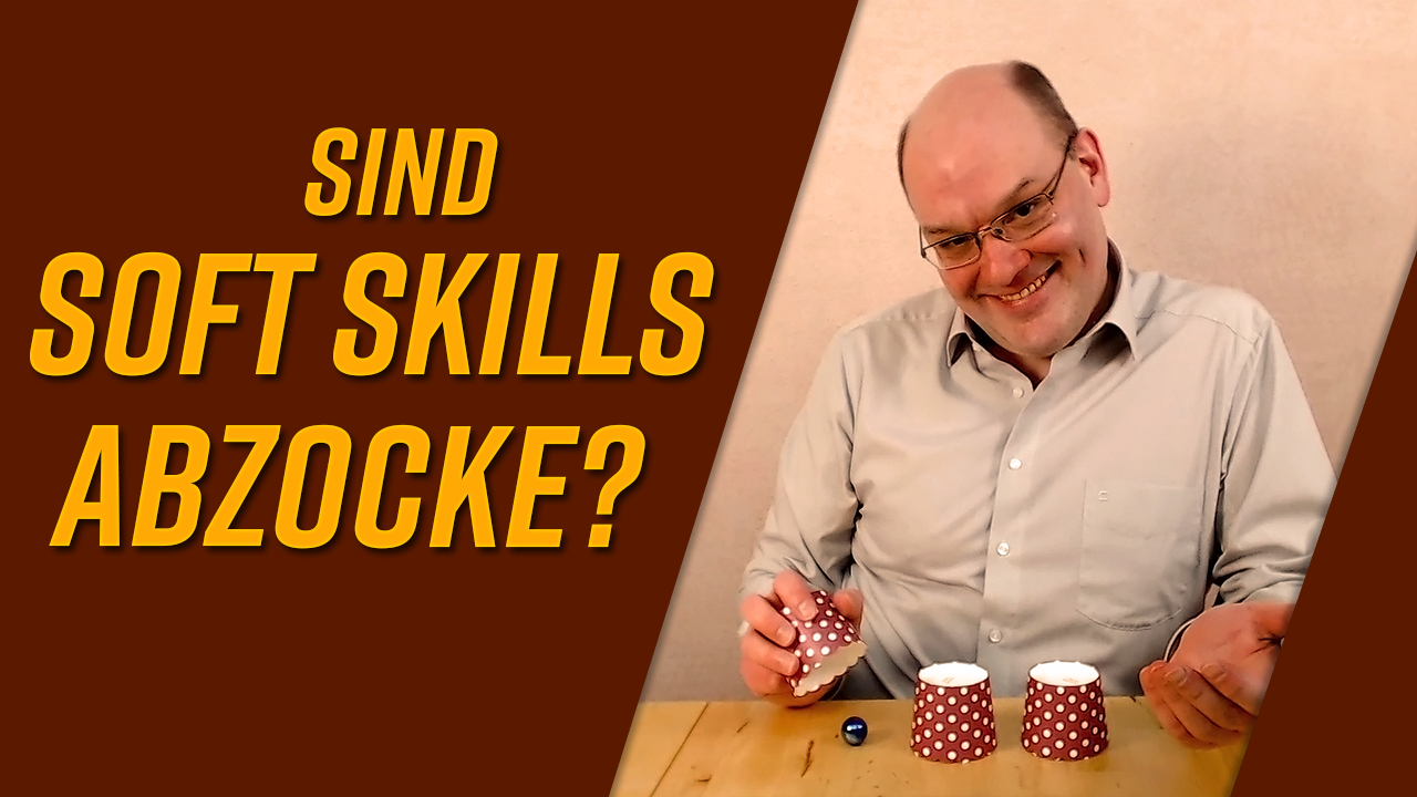 Sind Soft Skills Abzocke?