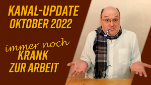 Kanal-Update Oktober 2022 – Deutschland geht weiterhin krank zur Arbeit